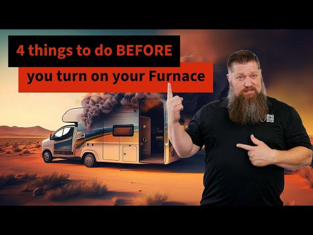 4 steps before turning on your rv furnace