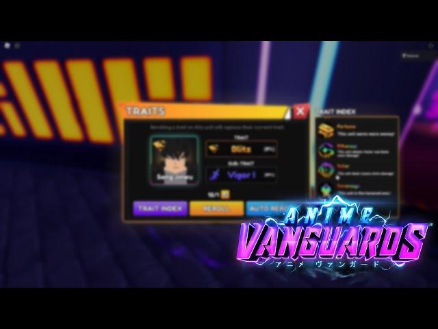 Anime Vanguards | Trait Rerolling Sneak