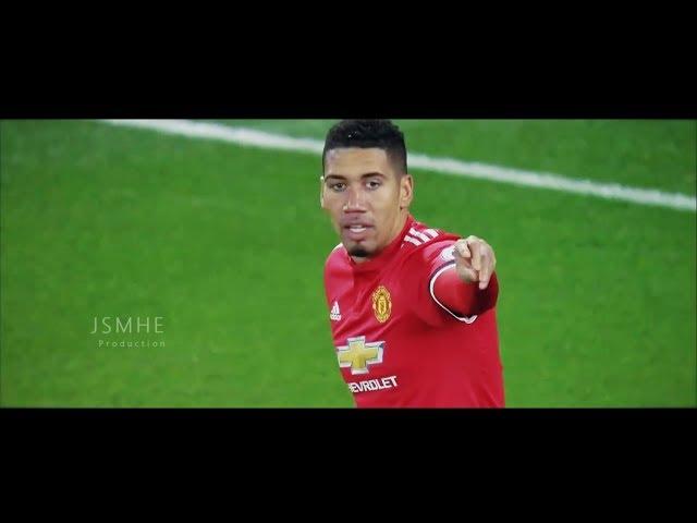 Chris Smalling - This is What Happen If a Judo Champ Becomes Defender - Manchester United 2017/2018