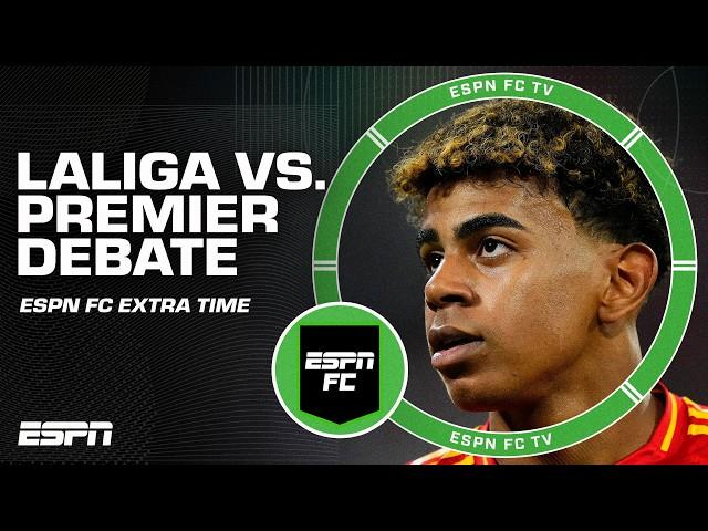 LALIGA vs. Premier League Best XI DEBATE  + A special guest! | ESPN FC Extra Time