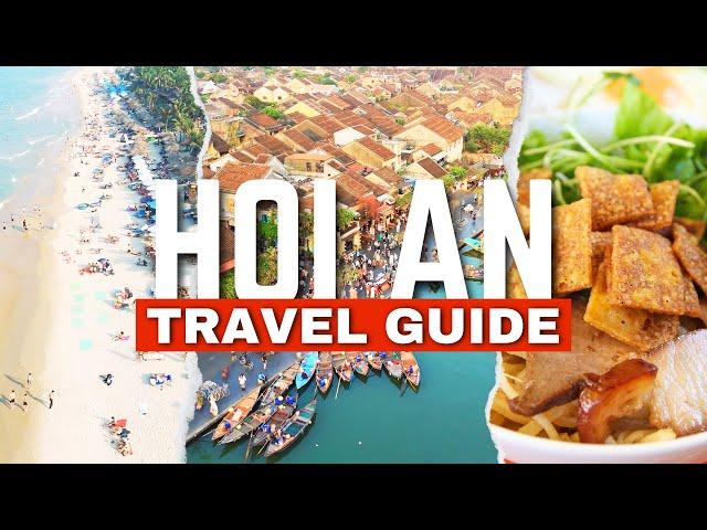 Hoi An: A Guide to Visiting the Most Beautiful Ancient Town in Vietnam