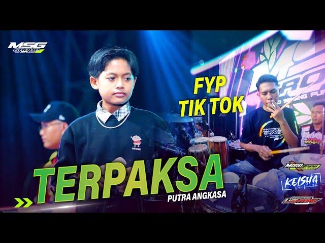 TERPAKSA - Putra Angkasa Ft ( Fariz kendang ) Live Purwodadi Grobogan - Jawa Tengah