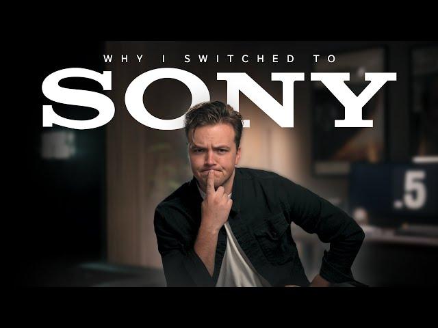 Why I Switched to Sony