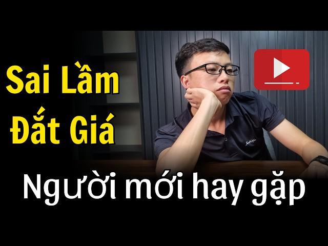 Làm YouTube: Những Sai Lầm Đắt Giá Bạn Cần Biết Ngay