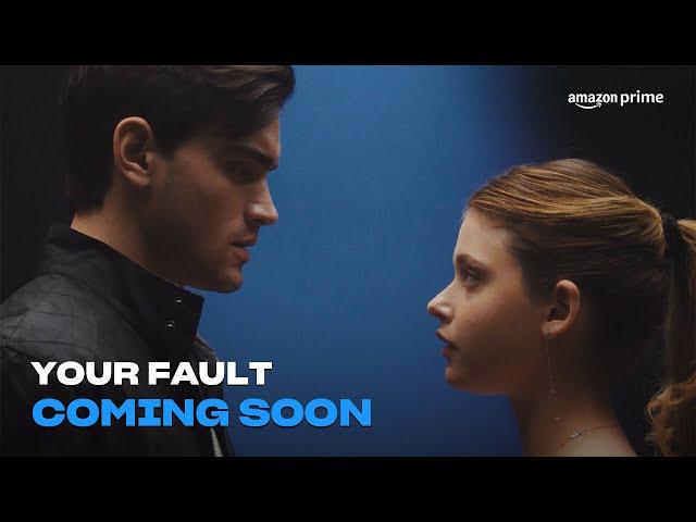 Your Fault | Coming Soon | Amazon Prime