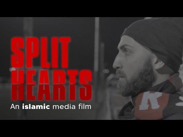 "Split Hearts" an Islamic Media Short Film