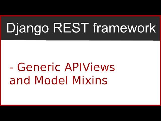 6 | Model mixins and generic API views | By Hardik Patel