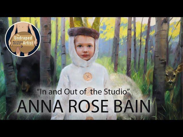 "In and Out of the Studio" Anna Rose Bain