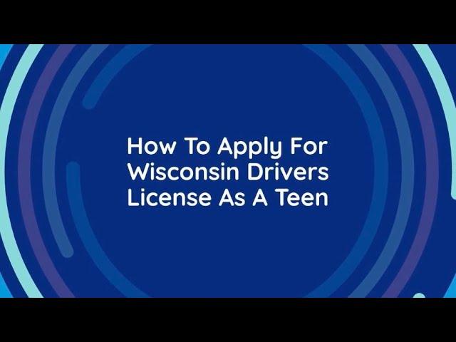 How To Apply For Wisconsin Drivers License As A Teen