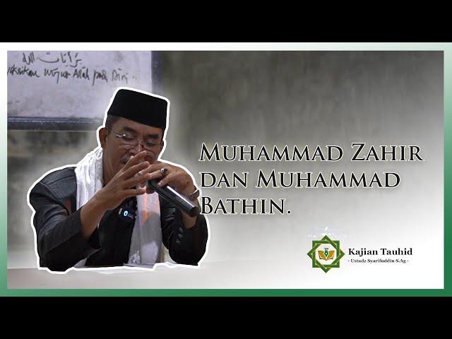 MUHAMMAD ZAHIR DAN MUHAMMAD BATHIN - KAJIAN TAUHID || UST. SYAFARUDDIN S.AG