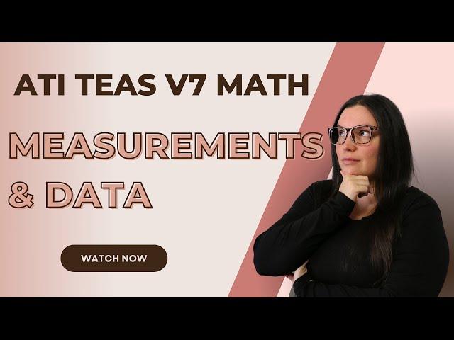 ATI TEAS Version 7 Mathematics Measurements and Data (How to Get the Perfect Score)