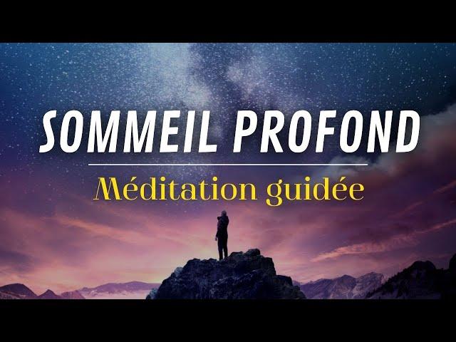 Méditation Guidée du Soir | Sommeil Profond et Réparateur