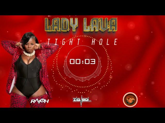 LADY LAVA - TIGHT HOLE  "Release Riddim" (RAW)