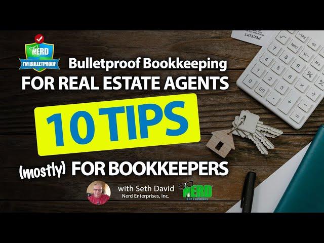 Bulletproof Bookkeeping for Real Estate Agents 10 Tips (mostly) for Bookkeepers - Tip No. 2