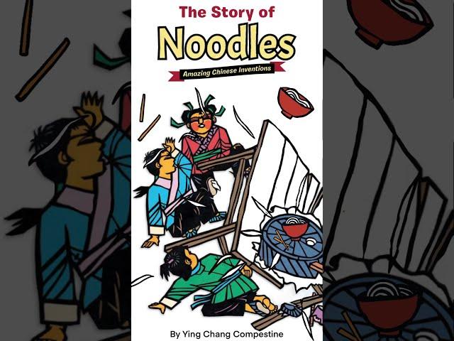 The Story of Noodles: Amazing Chinese Inventions