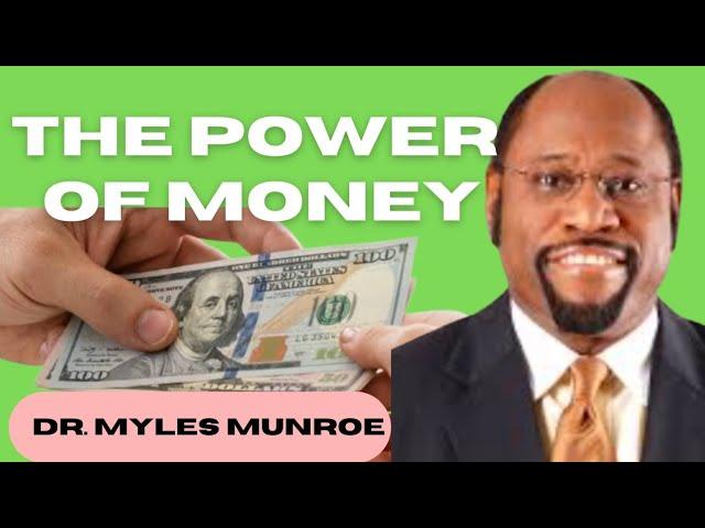 THE POWER OF MONEY || MYLES MUNROE | #mylesmunroe #apostlejoshuaselman #money