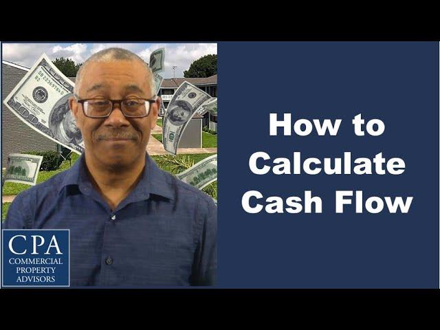 How to Calculate Cash Flow (CF) for Commercial Real Estate