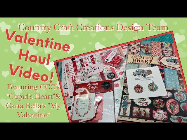 Country Craft Creations Design Team Haul! Carta Bella's "My Valentine" & CCC's "Cupid's Heart"