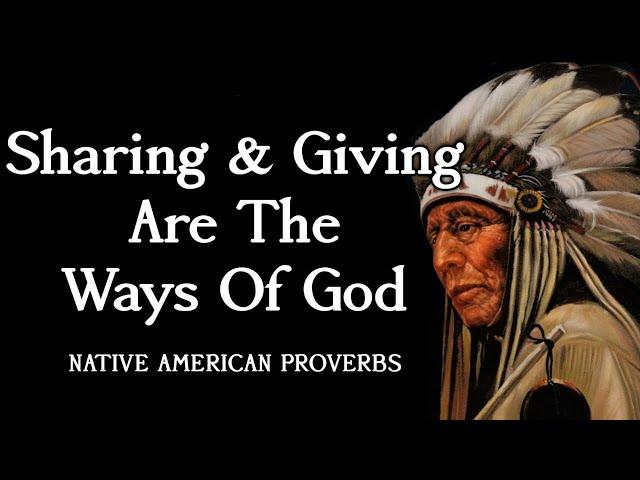 These Native American Proverbs Are Life Changing - Deep American Wisdom (True Wisdom)