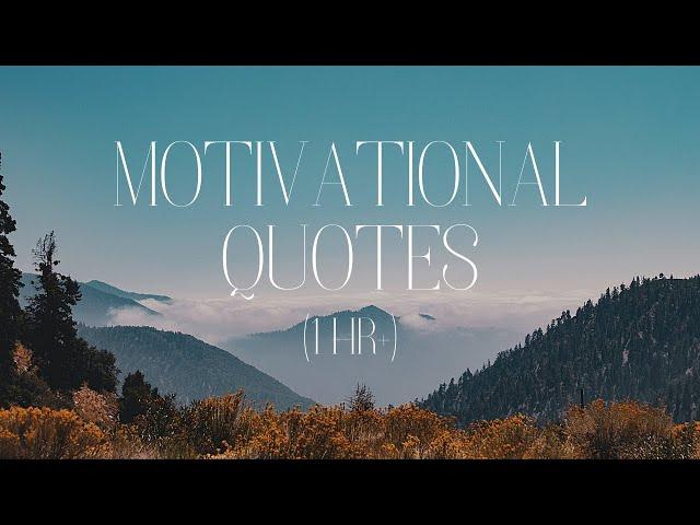 Motivational Quotes | Over One Hour of Inspirational Messages with Music