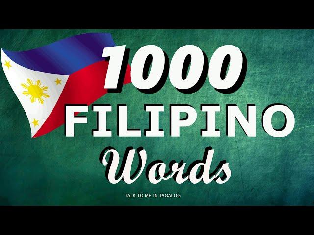 1000 FILIPINO WORDS | English-Tagalog Dictionary Translation | Filipino Vocabulary Words