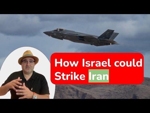 How Israel Could Strike Iran