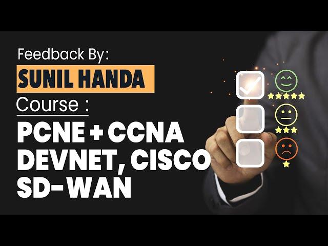 Cisco SD-WAN and  PCNE+ CCNA DevNet Training Review By Sunil Handa | Student Feedback | PyNet Labs