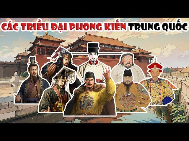 [FULL] Tóm tắt: Các triều đại phong kiến Trung Quốc | Tóm tắt lịch sử Trung Quốc