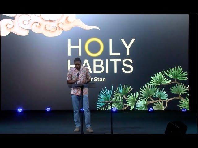 Pastor Stan Jr. - Holy Habits