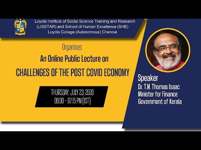 Challenges of the Post-COVID Economy | T.M.Thomas Isaac | Kerala Finance Minister | LISSTAR Chennai