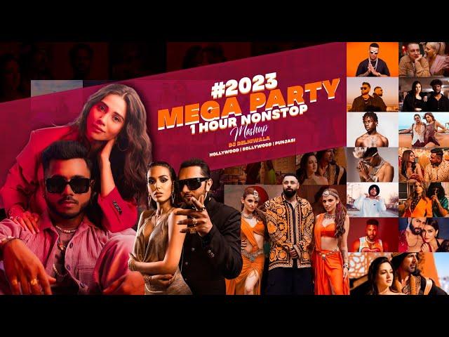 MEGA PARTY 1 HOUR NONSTOP MASHUP #2023 | MEGA DANCE MASHUP | ALL BEST SONGS MASHUP | DJ DELHIWALA