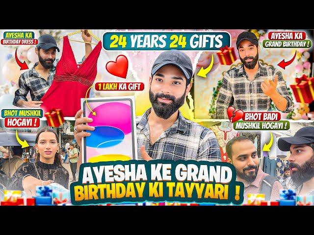 Ayesha Ke Grand Birthday Ki Tayyari | 24 Years 24 Gifts To Ayesha | Fokats | Abresh & Zeeshan