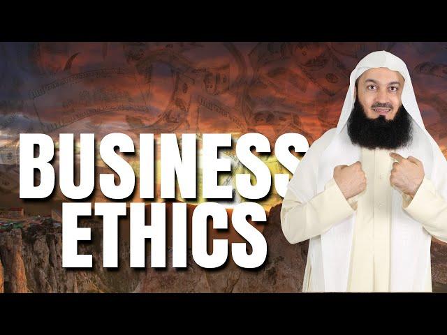 Business Ethics 101 - Make sure you know this - Mufti Menk