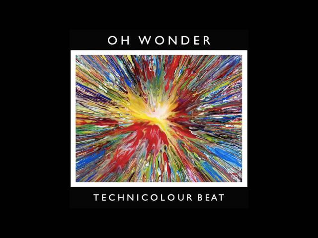 Oh Wonder - Technicolour Beat (Official Audio)