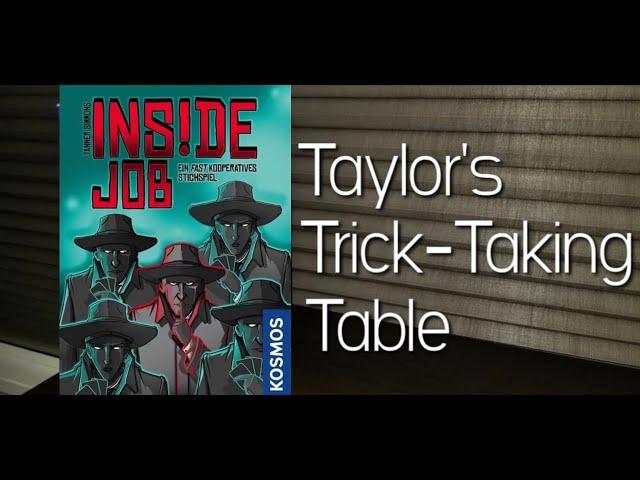 Inside Job ~ Taylor's Trick-Taking Table