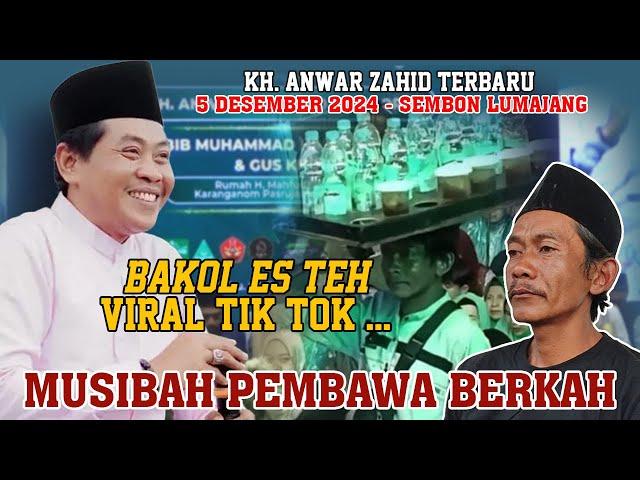 Kh. Anwar Zahid Terbaru 2024 lucu banget | RESPON PENJUAL ES TEH VIRAL TIK TOK...