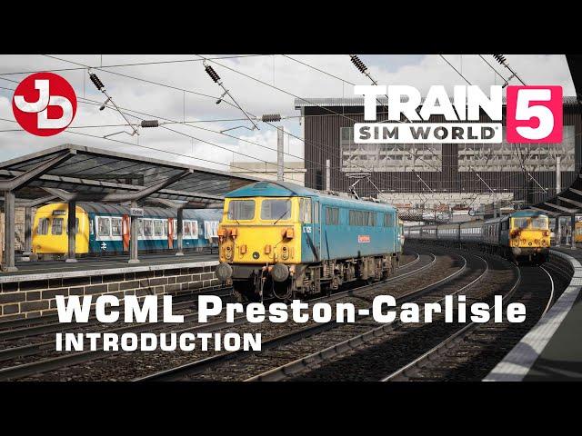 TSW 5: West Coast Main Line: Preston - Carlisle | INTRODUCTION