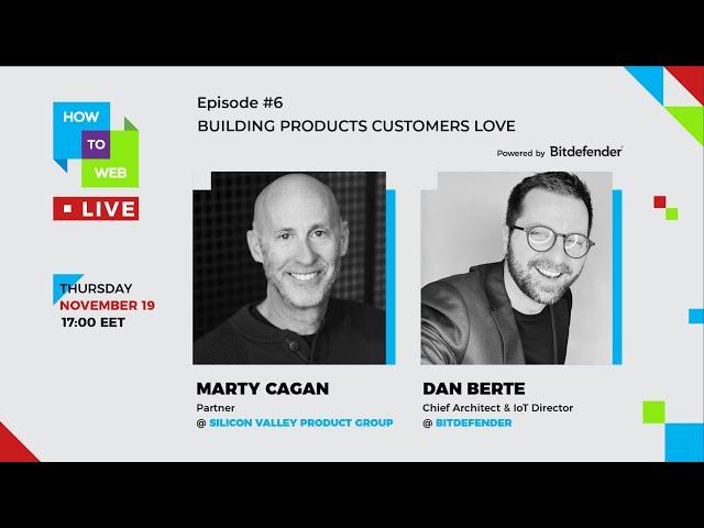 How to Web Live Episode #6 - Building Products Customers Love with Marty Cagan - Promo Video