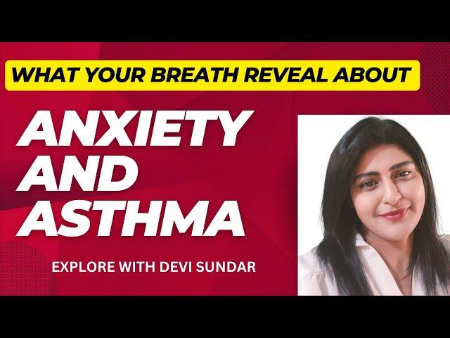 What Your Breath Reveals About Anxiety and Asthma