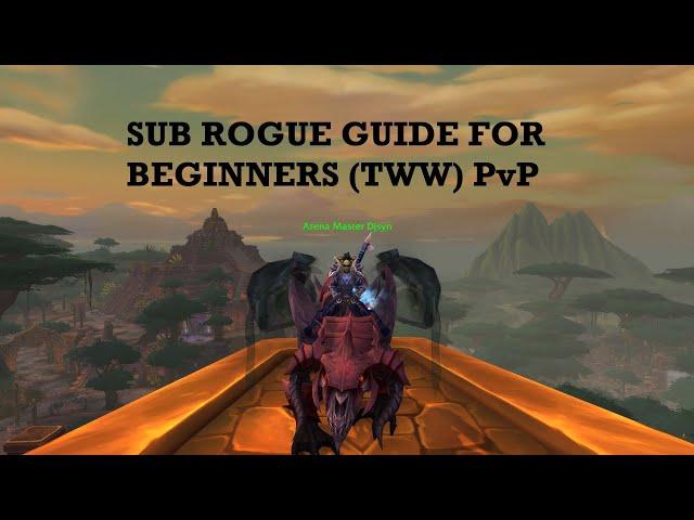 Ultimate Sub Rogue PvP Guide For Beginners