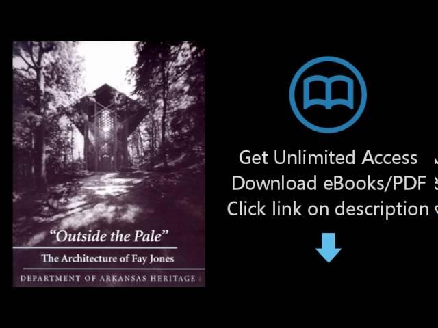 Download Outside the Pale: The Architecture of Fay Jones PDF