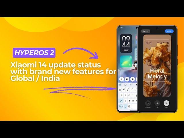 Xiaomi 14 HyperOS 2 Global / India update status is revealed 