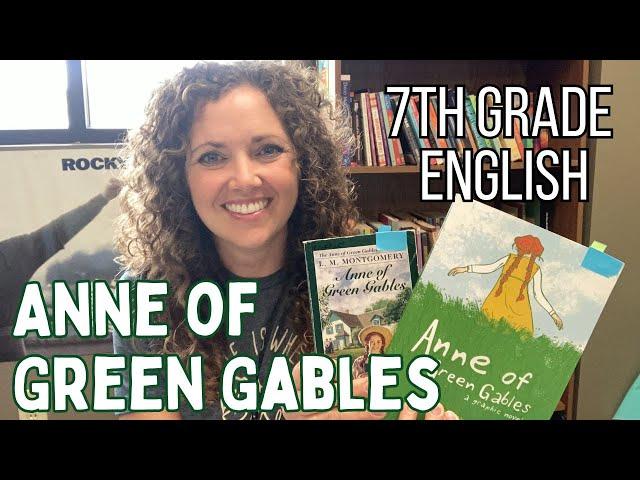 How to Teach Anne of Green Gables with 7th Grade English