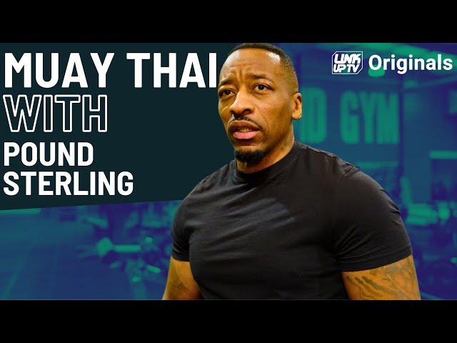 Pound Sterling does Muay Thai | Link Up TV Fitness