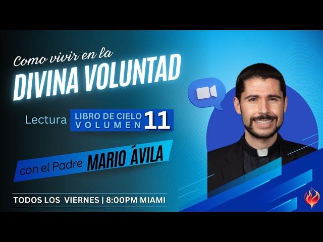 Libro de Cielo Volumen 11-6 | Enseñanzas sobre la Divina Voluntad | Padre Mario Ávila