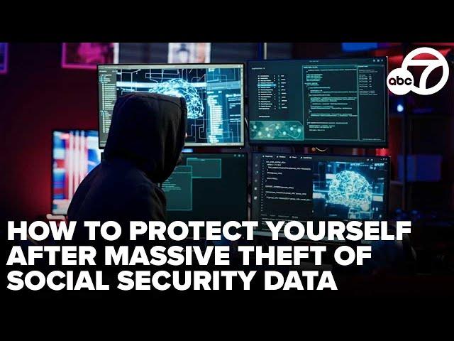 Data breach: How to protect yourself amid massive theft of social security data