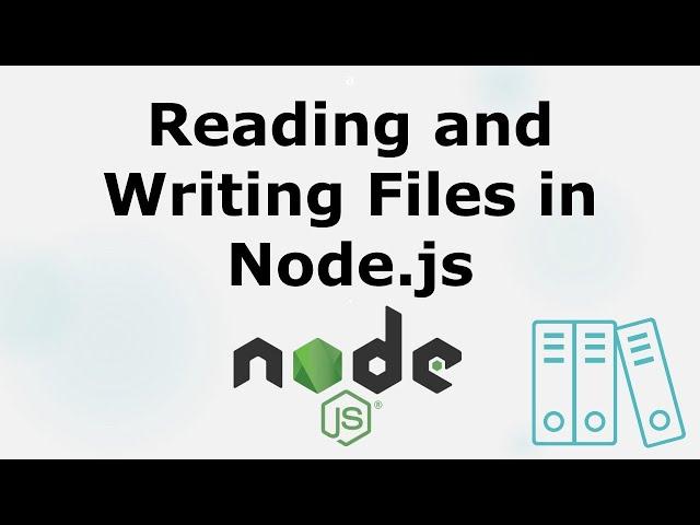 Reading and Writing Files in Node.js – JavaScript Tutorial