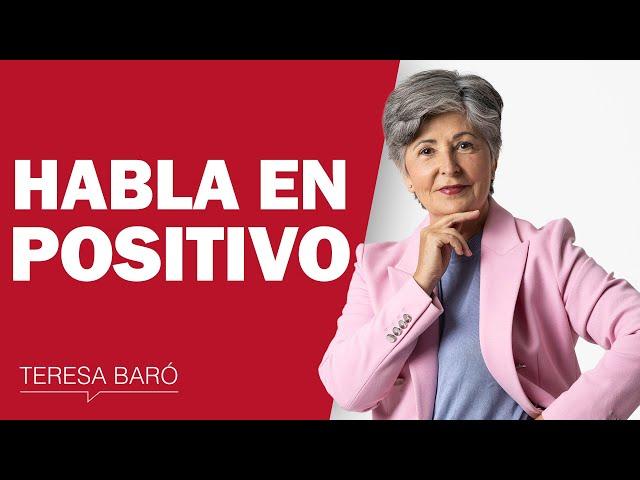 Aplica el poder del lenguaje positivo