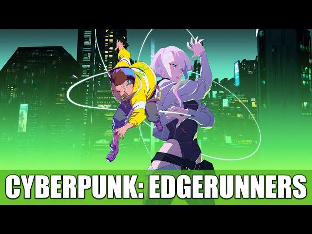 CYBERPUNK: EDGERUNNERS | RESEÑA (LA SERIE QUE SALVÓ AL JUEGO)