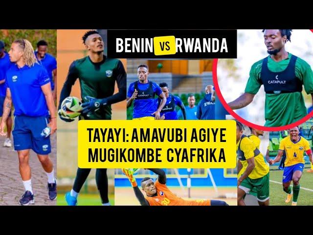 Tayari AMAVUBI ASUBIYE Mugikombe CY'AFRIKA#RWANDA In AFCON 2025